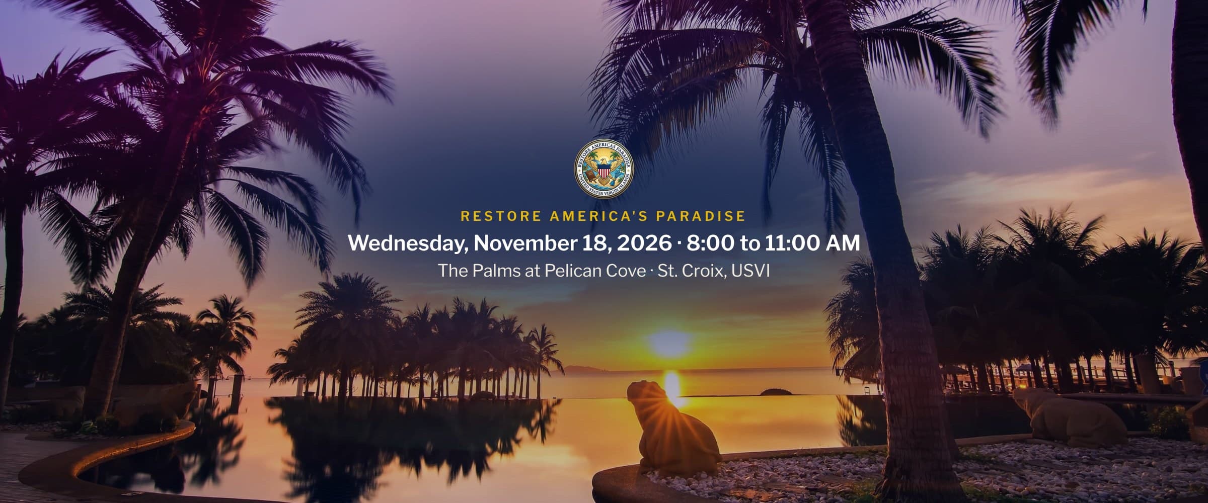 Restore America's Paradise seal with the Prayer Breakfast details: Wednesday, November 18, 2026, 8:00 to 11:00 AM at The Palms at Pelican Cove, St. Croix, USVI. Set over palm trees and a Caribbean sunrise.